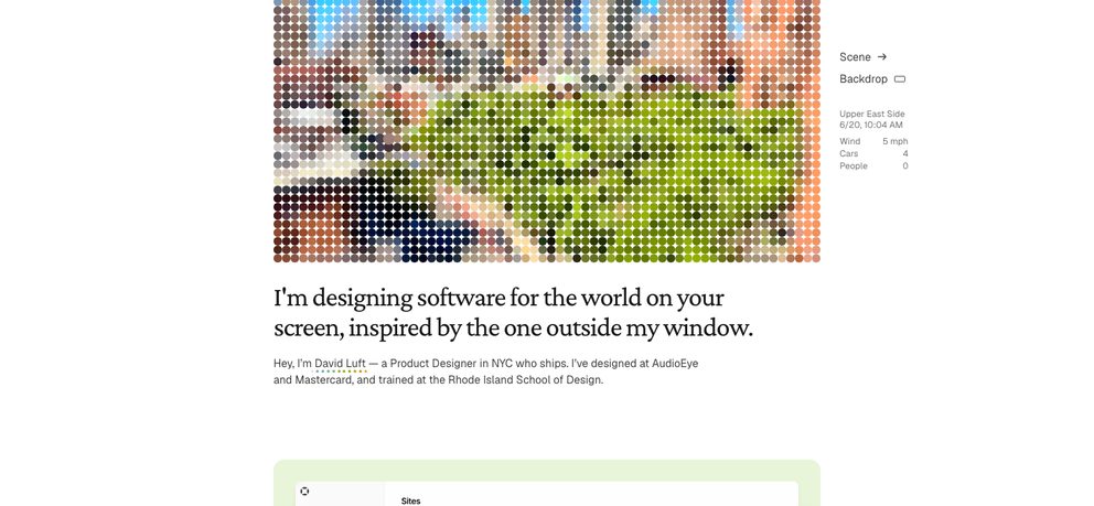 davidluft.com homepage, a dot-matrix scene of the Upper East Side above the line I'm designing software for the world on your screen, inspired by the one outside my window