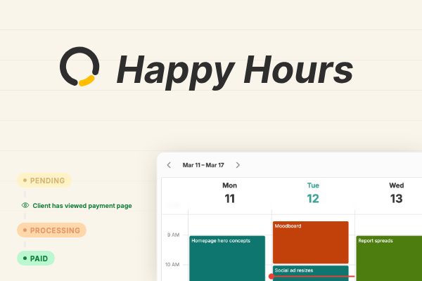 Happy Hours: a week of tracked work in a calendar, beside an invoice moving from pending to processing to paid